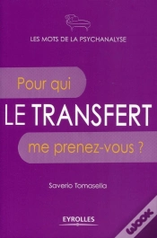 Capa do artigo Le Transfert : Pour Qui Me Prenez-Vous ?