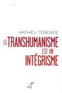 Le Transhumanisme Est Un Intégrisme - Preview