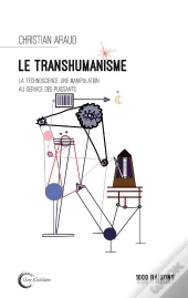 Le Transhumanisme : Une Manipulation Des Puissants