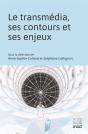 Le Transmédia, Ses Contours Et Ses Enjeux - Preview
