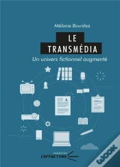 Capa do artigo Le Transmedia : Un Univers Fictionnel Augmenté