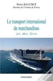 Le Transport International De Marchandises ; Air, Mer, Terre
