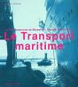 Le Transport Maritime ; Le Port Automne De Marseille ; Histoire Des Hommes - Preview