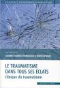 Le Traumatisme Dans Tous Ses Éclats ; Clinique Du Traumatisme - Preview