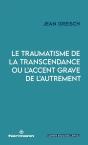 Le Traumatisme De La Transcendance Ou L'Accent Grave De L'Autrement - Preview