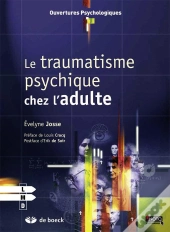 Le Traumatisme Psychique ; Pour Adultes