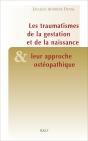 Le Traumatismes De La Gestation Et De La Naissance & Leur Approche Ostéopathique - Preview