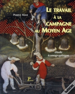 Capa do artigo Le Travail À La Campagne Au Moyen Âge ; Étude Iconographique.