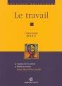 Le Travail ; Analyse De La Notion, Étude De Textes : Hegel, Marx, Weber, Arendt - Preview
