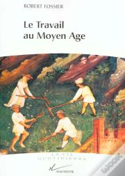 Le Travail Au Moyen Age