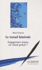 Le Travail Bénévole ; Engagement Citoyen Ou Travail Gratuit ? - Preview