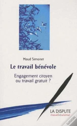 Capa do artigo Le Travail Bénévole ; Engagement Citoyen Ou Travail Gratuit ?
