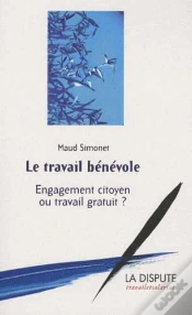 Capa do artigo Le Travail Bénévole ; Engagement Citoyen Ou Travail Gratuit ?