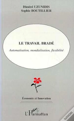 Capa do artigo Le Travail Brade ; Automatisation, Mondialisation, Flexibilite