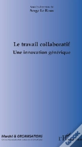 Le Travail Collaboratif ; Une Innovation Générique