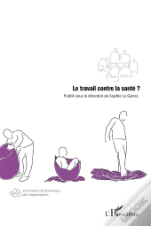 Le Travail Contre La Santé ?