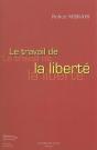 Le Travail De La Liberté - Preview