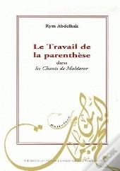 Le Travail De La Parenthèse Dans Les Chants De Maldoror