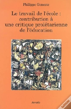 Capa do artigo Le Travail De L'École ; Contribution À Une Critique Prolétarienne De L'Éducation