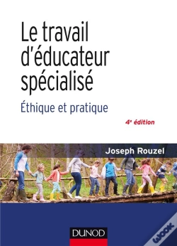 Capa do artigo Le Travail D'Educateur Specialise - 4e Ed. - Ethique Et Pratique