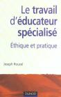 Le Travail D'Educateur Specialise Ethique Et Pratique - Preview