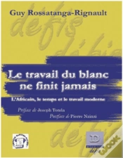 Capa do artigo Le Travail Du Blanc Ne Finit Jamais ; L