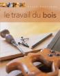 Le Travail Du Bois - Preview