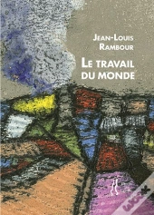 Le Travail Du Monde