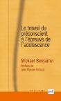 Le Travail Du Préconscient À L'Épreuve De L'Adolescence - Preview
