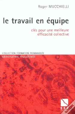 Capa do artigo Le Travail En Equipe ; Cles Pour Une Meilleure Efficacite Collective