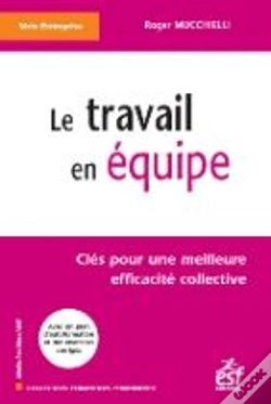 Capa do artigo Le Travail En Équipe ; Clés Pour Une Meilleure Efficacité Collective