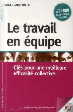 Capa do artigo Le Travail En Équipe ; Clés Pour Une Meilleure Efficacité Collective