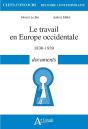 Le Travail En Europe Occidentale, 1830-1939 ; Documents - Preview