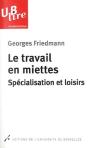 Le Travail En Miettes ; Spécialisation Et Loisirs - Preview