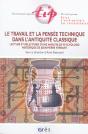 Le Travail Et La Pensee Technique Dans L'Antiquite Classique - Preview