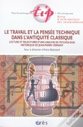 Le Travail Et La Pensee Technique Dans L'Antiquite Classique