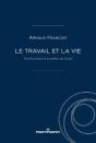 Le Travail Et La Vie - Transformations Actuelles Du Travail - Preview