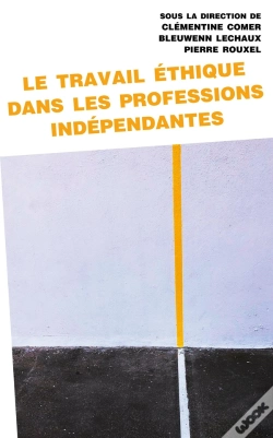 Capa do artigo Le Travail Éthique Dans Les Professions Indépendantes