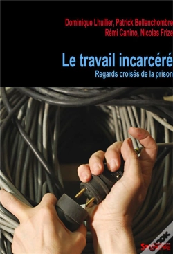 Capa do artigo Le Travail Incarcéré ; Vues De Prison