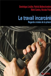 Capa do artigo Le Travail Incarcéré ; Vues De Prison