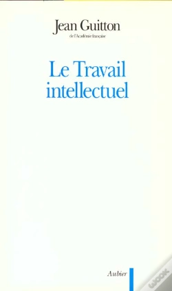 Capa do artigo Le Travail Intellectuel - Conseils A Ceux Qui Etudient Et A Ceux Qui Ecrivent