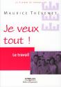 Le Travail ; Je Veux Tout ! - Preview