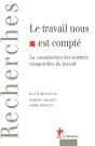 Le Travail Nous Est Compté La Construction Des Normes Temporelles De Travail - Preview