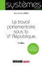Le Travail Parlementaire Sous La Ve Republique - Preview