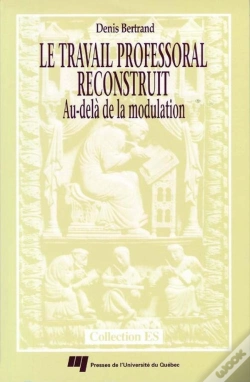 Capa do artigo Le Travail Professoral Reconstruit ; Au-Delà De La Modulation