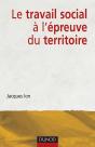 Le Travail Social À L'Épreuve Du Territoire - Preview
