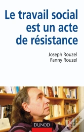 Le Travail Social Est Un Acte De Resistance