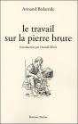 Le Travail Sur La Pierre Brute - Preview