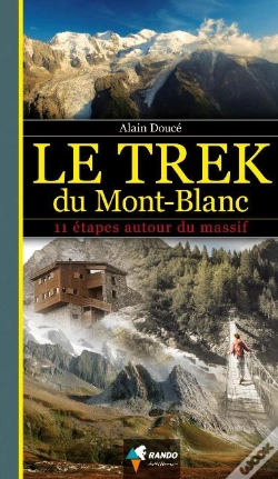Capa do artigo Le Trek Du Mont Blanc ; 11 Étapes Autour Du Massif