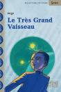 Le Très Grand Vaisseau - Preview